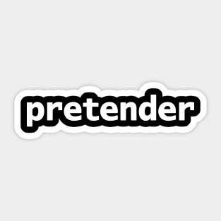 Pretender Sticker